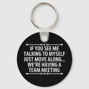 Funny If you see me talking to myself coworker Key Ring