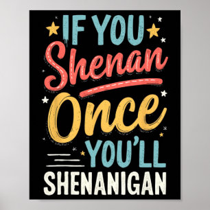 Funny If You Shenan Once You'll Shenanigan 2 Poster