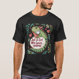 Funny Iguana Lovers Women Gift Just A Girl Who Lov T-Shirt