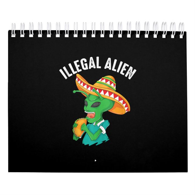 Funny Illegal Alien Cool Mexican Eating Taco Food Calendar (Cover)
