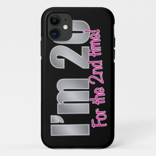 Funny I'm 20 for the 2nd time 40th birthday iPhone 11 Case