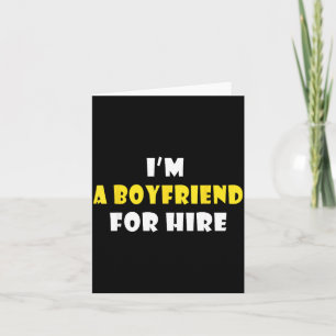 Funny I'm A Boyfriend For Hire Quote Valentine's D Card