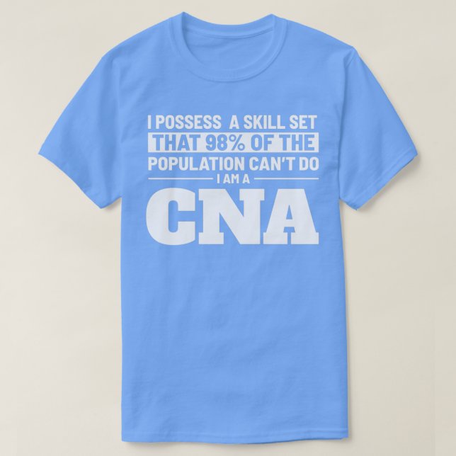 Funny Im A CNA Certified Nursing Assistant Humor S T-Shirt (Design Front)
