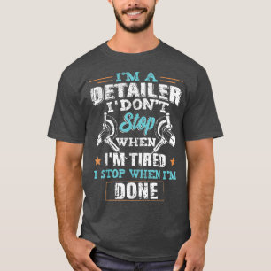 Funny Im A Detailer Professional Auto Car Detailin T-Shirt