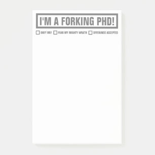 Funny "I'm A Forking PhD" 4"x6" Post-it Notes