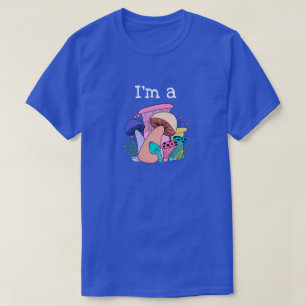 Funny "I'm a Fungi" With Mushrooms T-Shirt