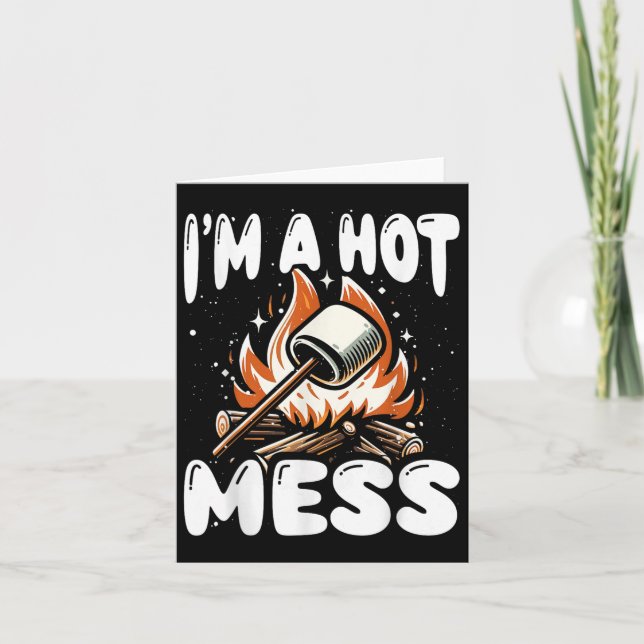 Funny Im A Hot Toasted Mess Fall Camping Smores Ma Card (Front)