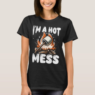 Funny Im A Hot Toasted Mess Fall Camping Smores Ma T-Shirt