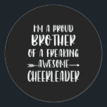Funny Im A Proud Cheer Brother Of A Cheerleader Xm Classic Round Sticker<br><div class="desc">Funny Im A Proud Cheer Brother Of A Cheerleader Xmas</div>