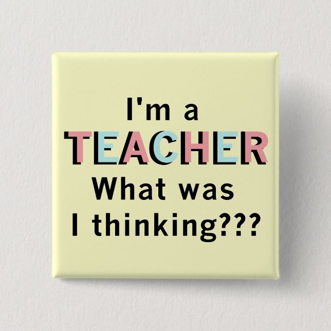 Funny I'm a Teacher Tshirts and Gifts 15 Cm Square Badge (Front)