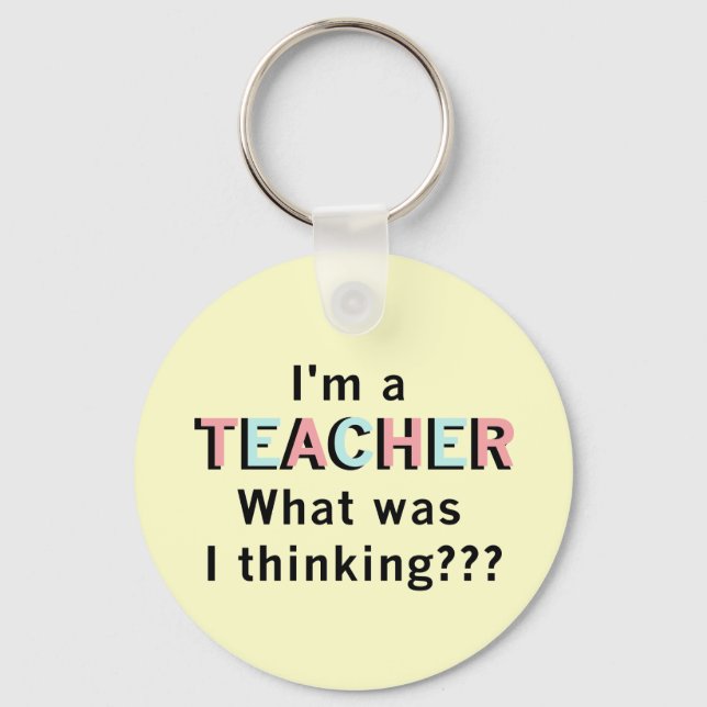 Funny I'm a Teacher Tshirts and Gifts Key Ring (Front)