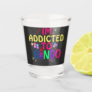 Funny Im addicted to Bingo Shot Glass