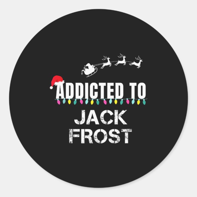 Funny I'm Addicted To Christmas Jack Frost Santa E Classic Round Sticker (Front)