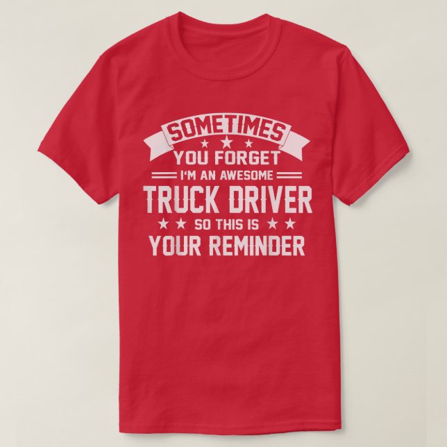 Funny I'm An Awesome Truck Driver  T-Shirt (Design Front)
