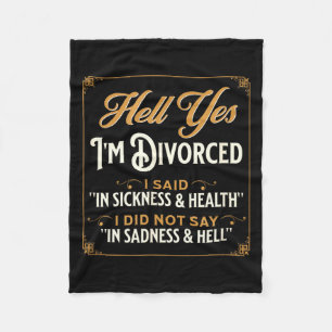Funny Im Divorced Ex-Husband Saying Graphic Fleece Blanket
