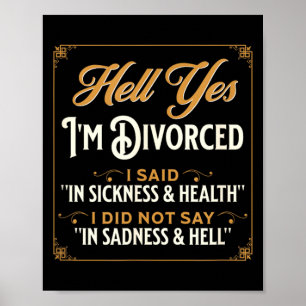 Funny Im Divorced Ex-Husband Saying Graphic Poster