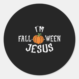 Funny I'm Fall-o-ween Jesus Halloween Fall Pumpkin Classic Round Sticker