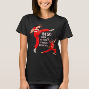 Funny Im Fifty Five-Oh 50 Sally Kick Lady Omalley T-Shirt
