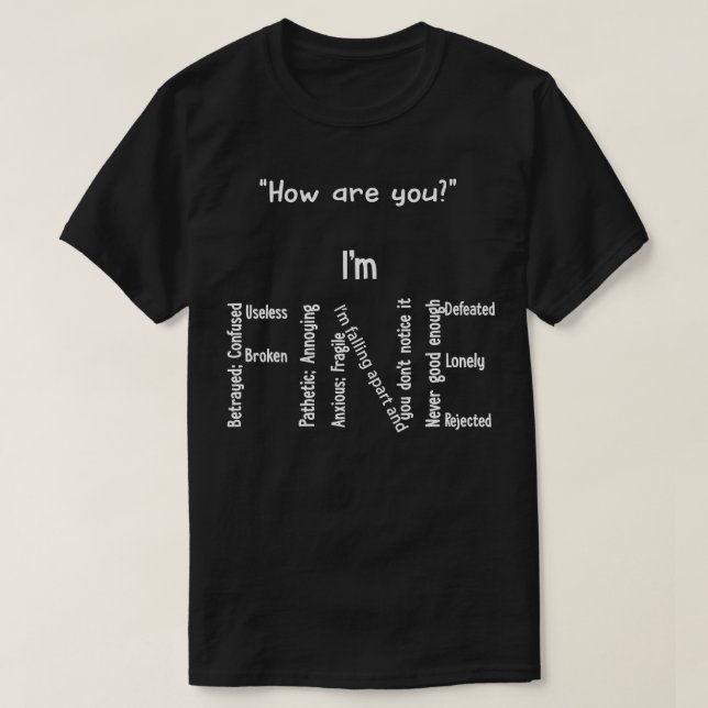 Funny I'm Fine Depression Mental Health Awareness  T-Shirt (Design Front)
