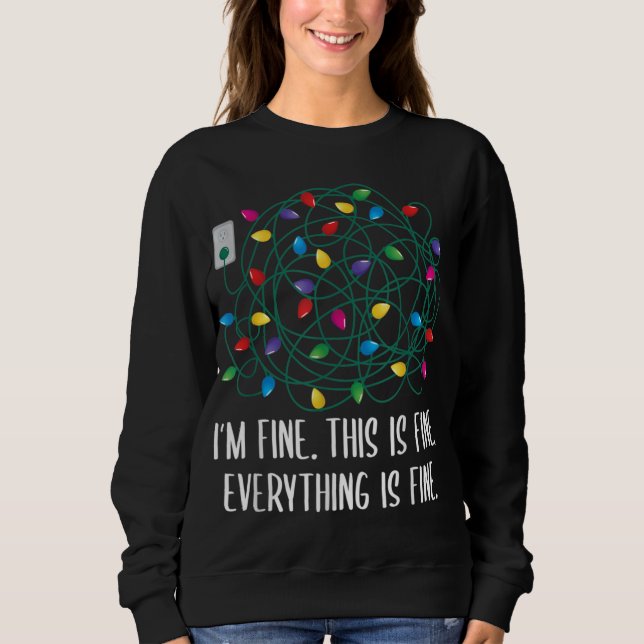 Funny I'm Fine Everything Is Fine Tangled Christma Sweatshirt (Front)