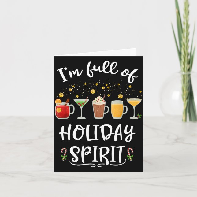 Funny I'm Full Of Holiday Srit Christmas Drinking  Card (Front)