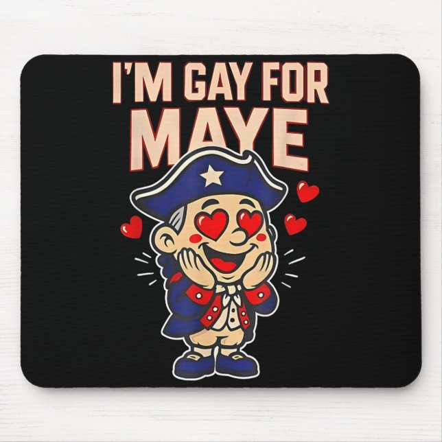 Funny I'm Gay For Maye  Mouse Mat (Front)