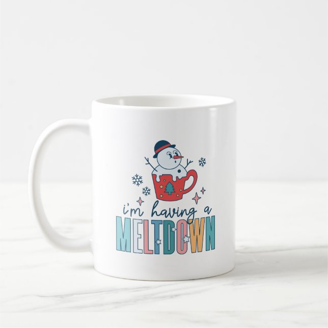 Funny I'm Having A Meltdown Cute Snowman Coffee Mug (Left)
