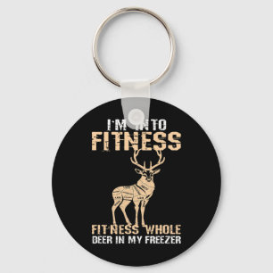 Funny Im Into Fitness Deer Into My Freezer Meateat Key Ring