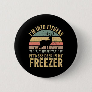 Funny I'm Into Fitness Fitness Deer In My Freezer 6 Cm Round Badge