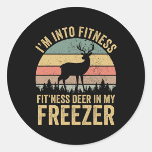 Funny I'm Into Fitness Fitness Deer In My Freezer  Classic Round Sticker