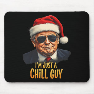 Funny I'm Just A Chill Guy Trump Christmas Meme  Mouse Mat