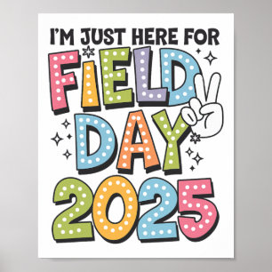 Funny I'm Just Here For Field Day 2025 For Kids Fi Poster