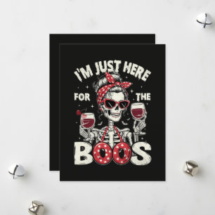 Funny I'm Just Here for The Boos Skeleton Holiday Card