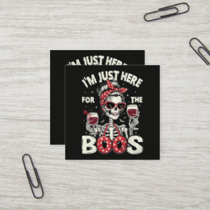 Funny I'm Just Here for The Boos Skeleton Square Business Card