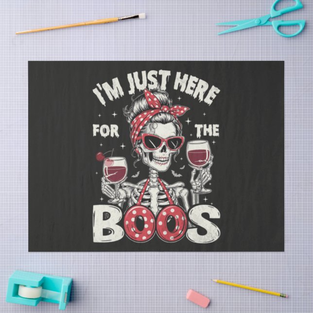 Funny I'm Just Here for The Boos Skeleton Tissue Paper (Craft)