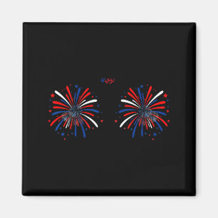Funny I'm Just Here For The Fireworks 4th Of July Magnet