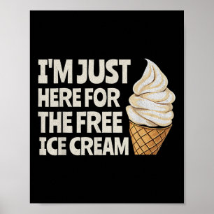 Funny Im Just Here For The Free Ice Cream Cruise 2 Poster