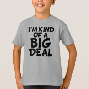 Funny I'm Kind of a Big Deal Kids Shirt