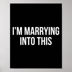 Funny I'm Marrying Into This Fiance Poster