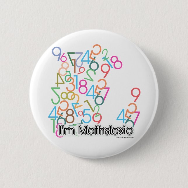 Funny Im Mathslexic Design 6 Cm Round Badge (Front)