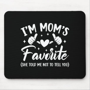 Funny I'm Mom's Favorite Son Daughter In Law Favor Mouse Mat
