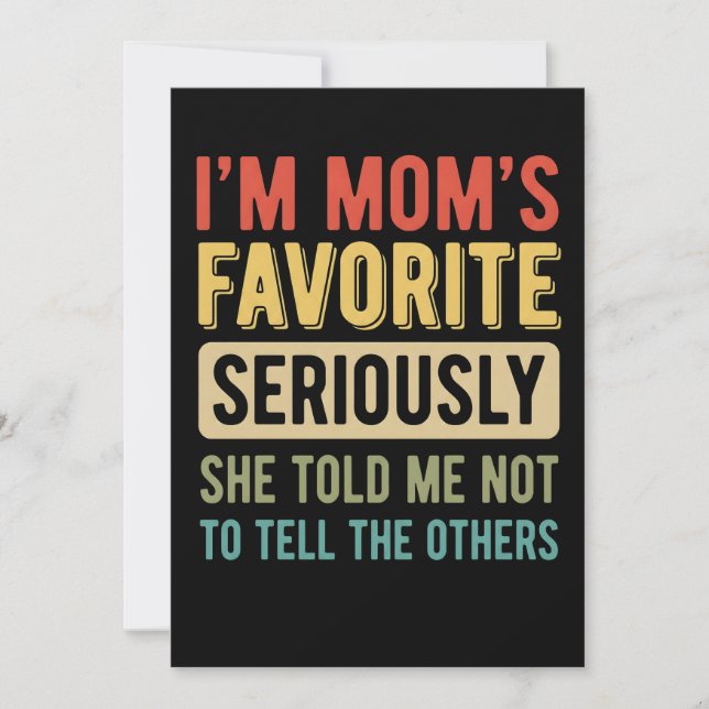 funny I'm Mom's Favorite Son Daughter Siblings Holiday Card (Front)