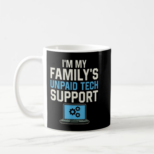 Funny Im My Familys Unpaid Tech Support Computer E Coffee Mug (Left)
