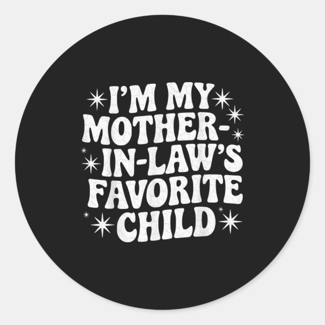 Funny I'm My Mother In Law's Favorite Child Christ Classic Round Sticker (Front)