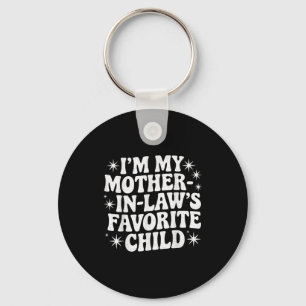 Funny I'm My Mother In Law's Favorite Child Christ Key Ring
