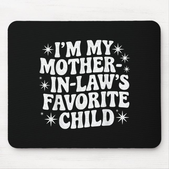 Funny I'm My Mother In Law's Favorite Child Christ Mouse Mat (Front)