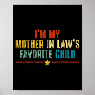 Funny I'm My Mother In Laws Favorite Child Humor M Poster