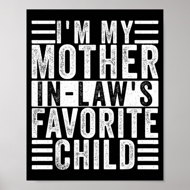 Funny I'm My Mother In Law's Favorite Child  Poster (Front)