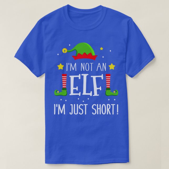 Funny Im not an Im just short for family christmas T-Shirt (Design Front)