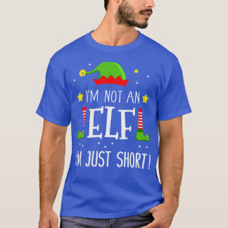 Funny Im not an Im just short for family christmas T-Shirt